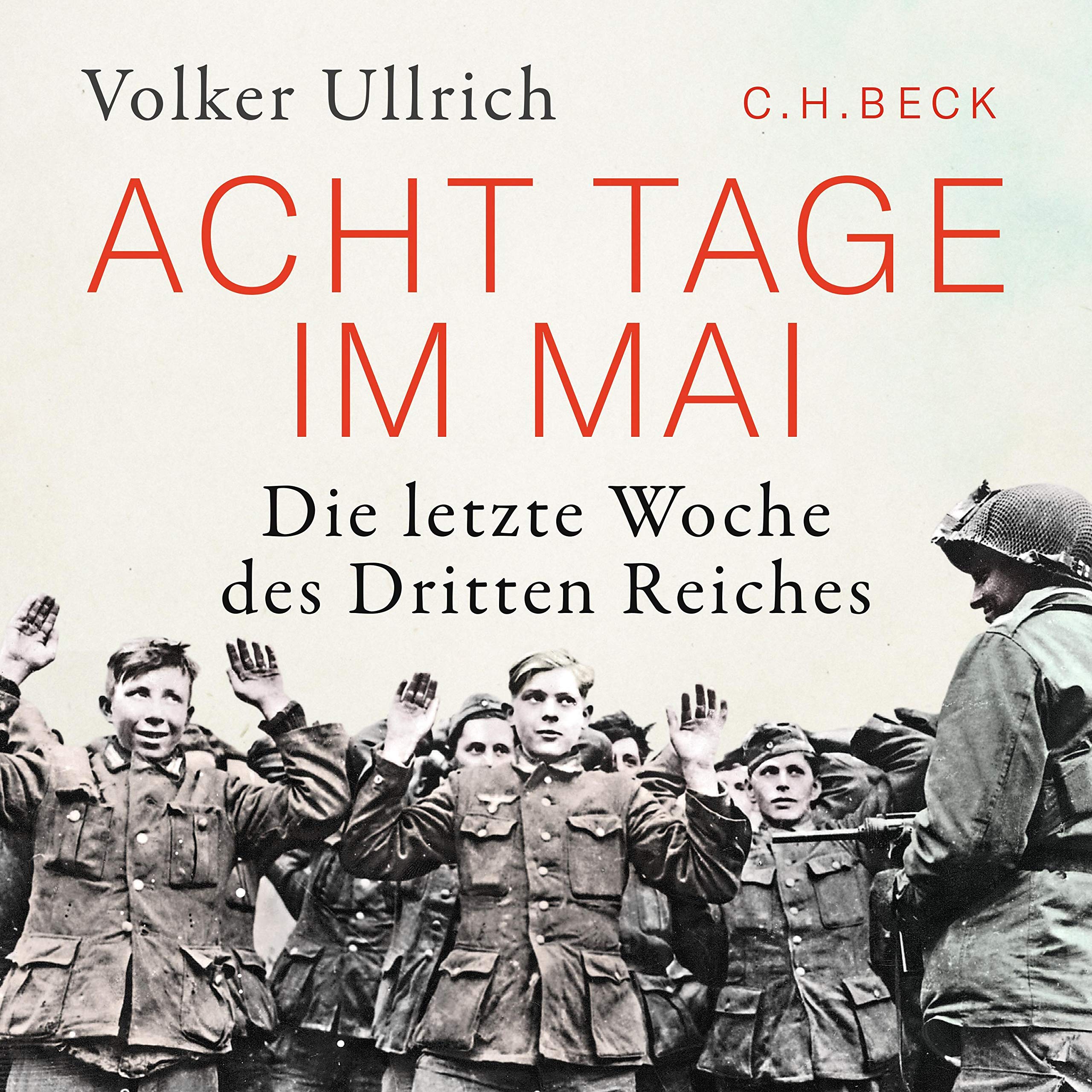 c-h-beck-acht-tage-im-mai-die-letzte-woche-des-dritten-reiches-taschenbuch image 1