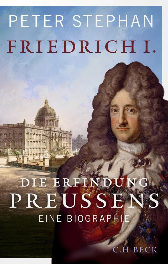 c-h-beck-friedrich-i-die-erfindung-preu-ens-biografie-paperback image 1