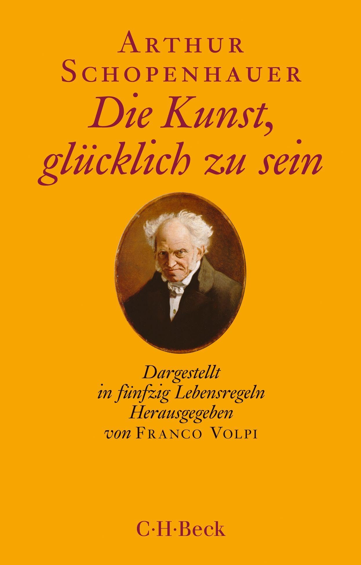 c-h-beck-die-kunst-gl-cklich-zu-sein-dargestellt-in-f-nfzig-lebensregeln image 1