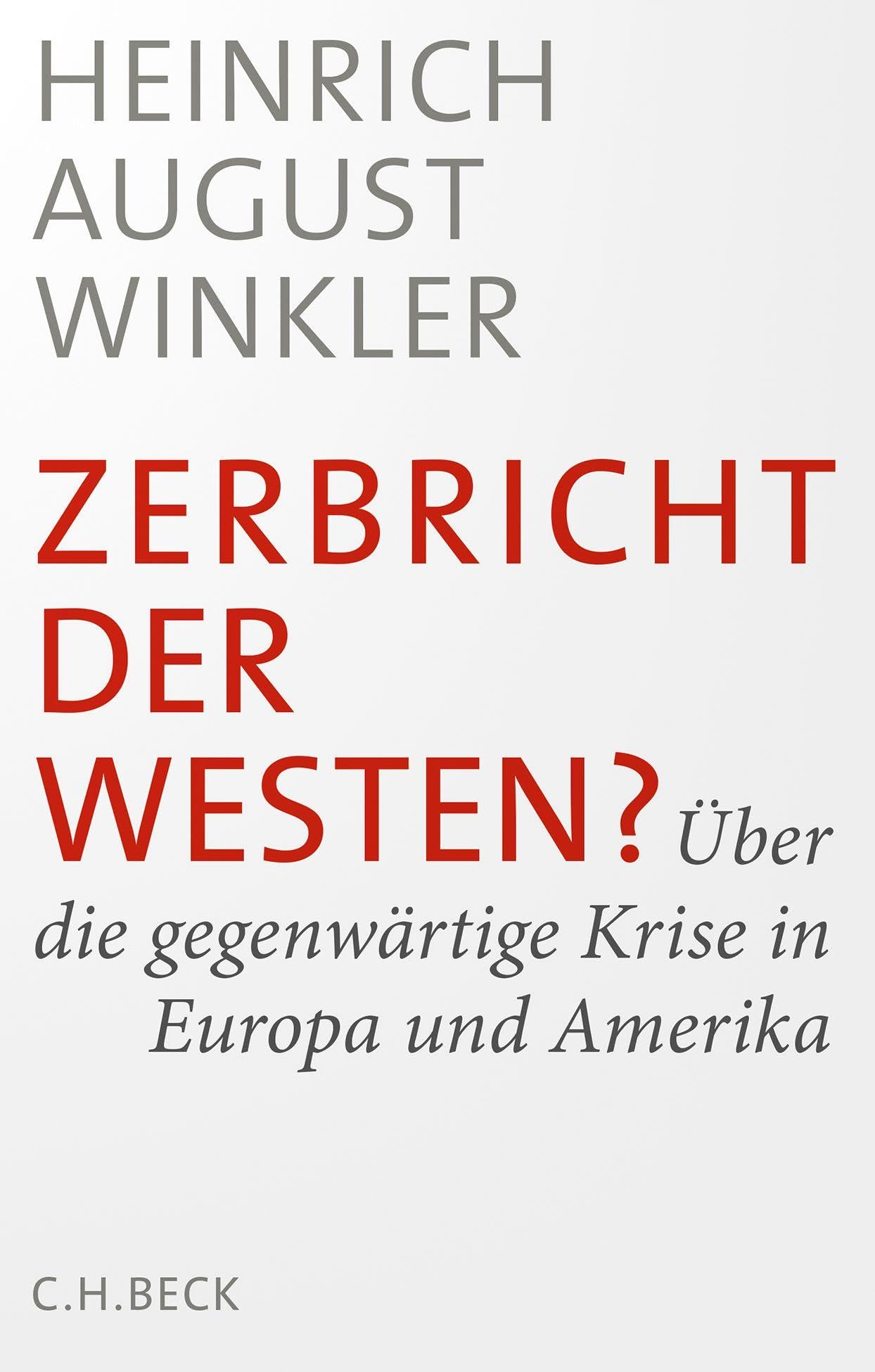 c-h-beck-zerbricht-der-westen-buch-ber-die-gegenw-rtige-krise-in-europa-und-amer image 1