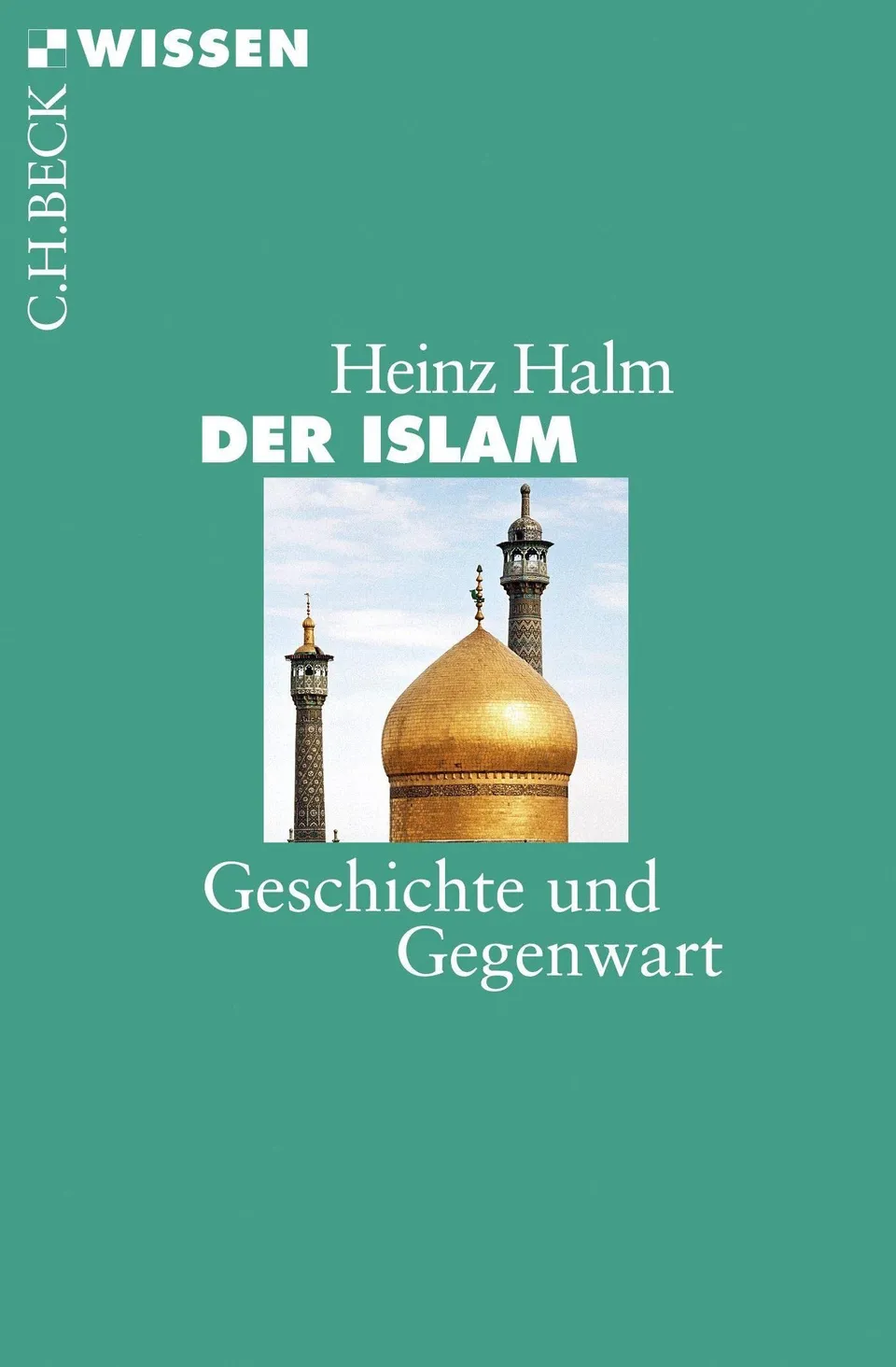 c-h-beck-der-islam-geschichte-und-gegenwart-taschenbuch-c-h-beck-wissen image 1