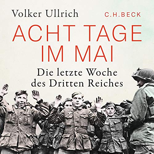 c-h-beck-acht-tage-im-mai-die-letzte-woche-des-dritten-reiches-taschenbuch image 2