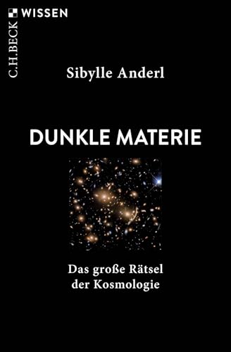 c-h-beck-dunkle-materie-das-gro-e-r-tsel-der-kosmologie-c-h-beck-wissen image 2