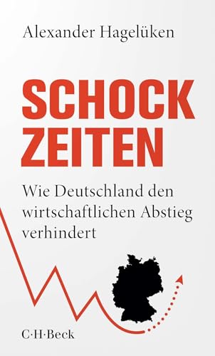 c-h-beck-schock-zeiten-wie-deutschland-den-wirtschaftlichen-abstieg-verhindert-b image 2