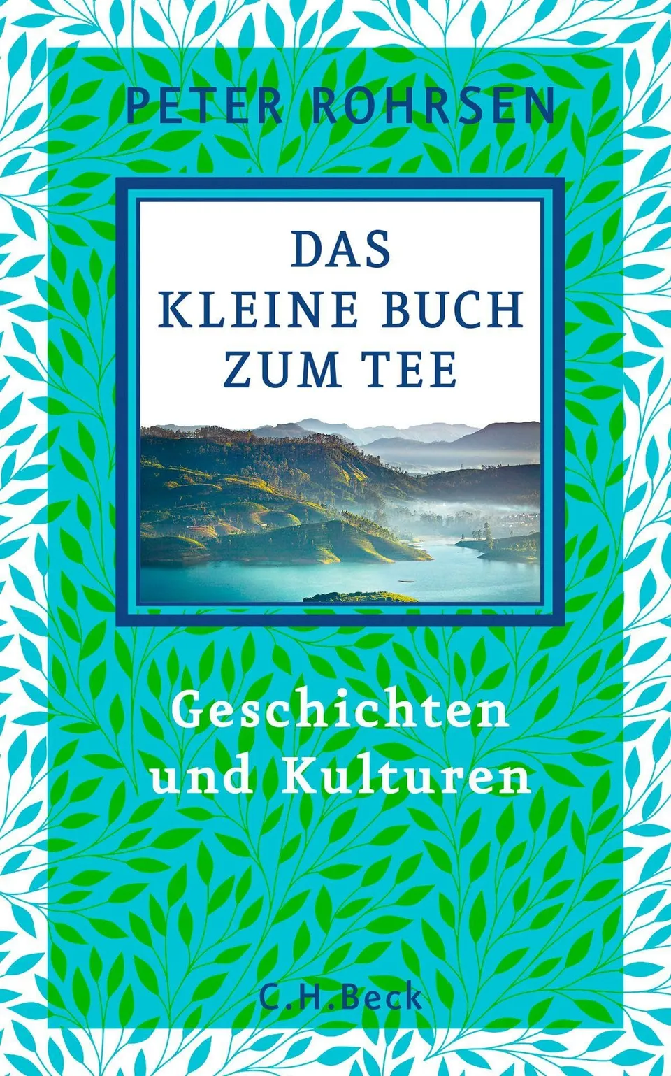 c-h-beck-das-kleine-buch-zum-tee-geschichten-und-kulturen-buch image 1