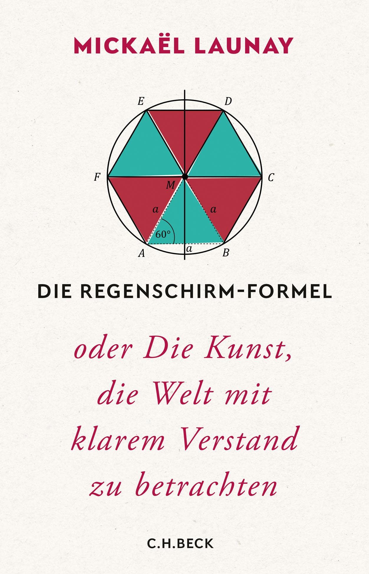 c-h-beck-die-regenschirm-formel-oder-die-kunst-die-welt-mit-klarem-verstand-zu-b image 1