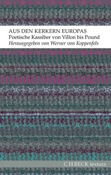 c-h-beck-aus-den-kerkern-europas-poetische-kassiber-von-villon-bis-pound-textura image 1