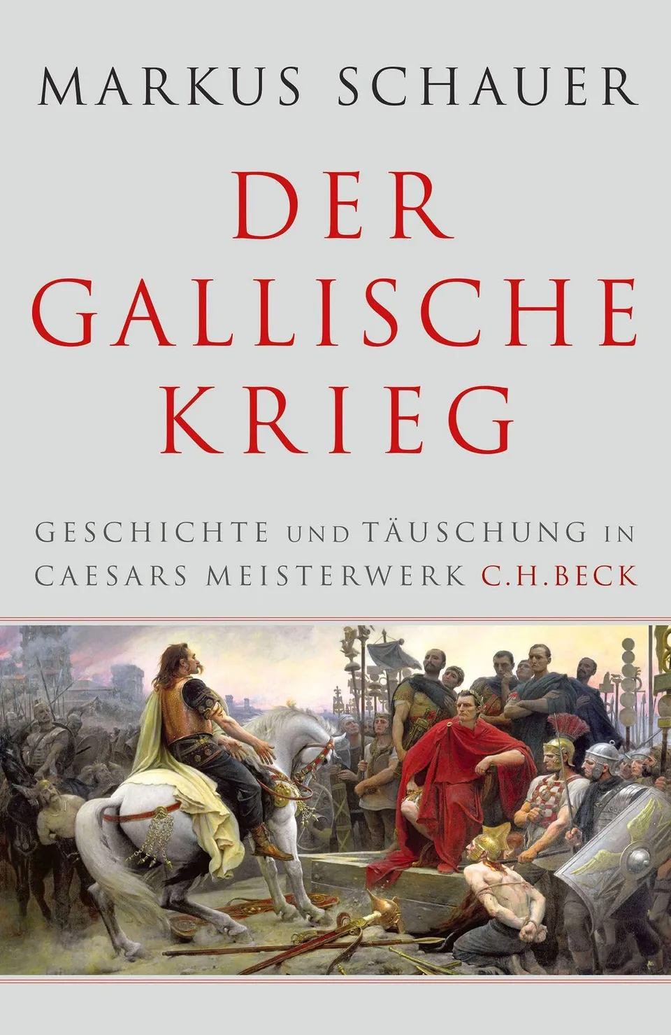 c-h-beck-der-gallische-krieg-geschichte-und-t-uschung-in-caesars-meisterwerk image 1