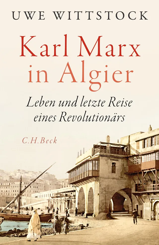 c-h-beck-karl-marx-in-algier-leben-und-letzte-reise-eines-revolution-rs image 1