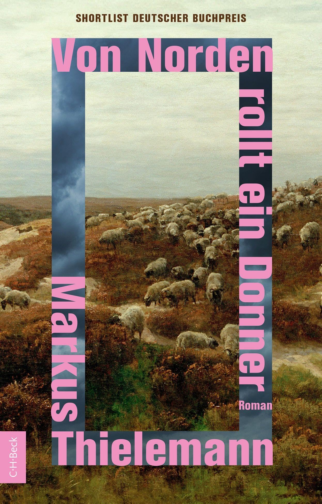 c-h-beck-von-norden-rollt-ein-donner-beck-paperback-roman-shortlist-deutscher-bu image 1