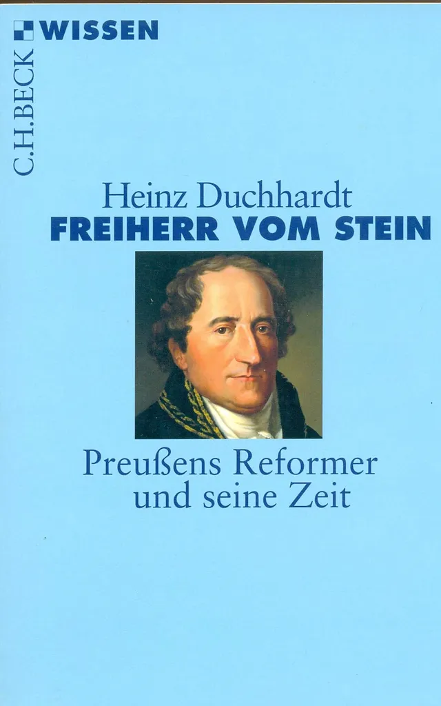 c-h-beck-wissen-freiherr-vom-stein-preu-ens-reformer-und-seine-zeit image 1