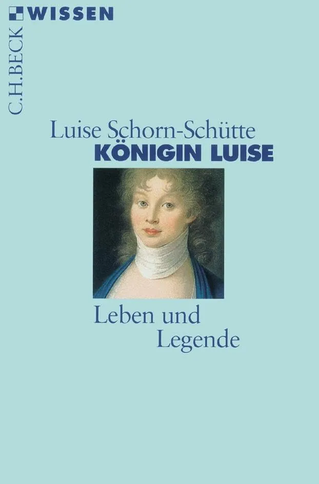 c-h-beck-wissen-k-nigin-luise-leben-und-legende-taschenbuch image 1