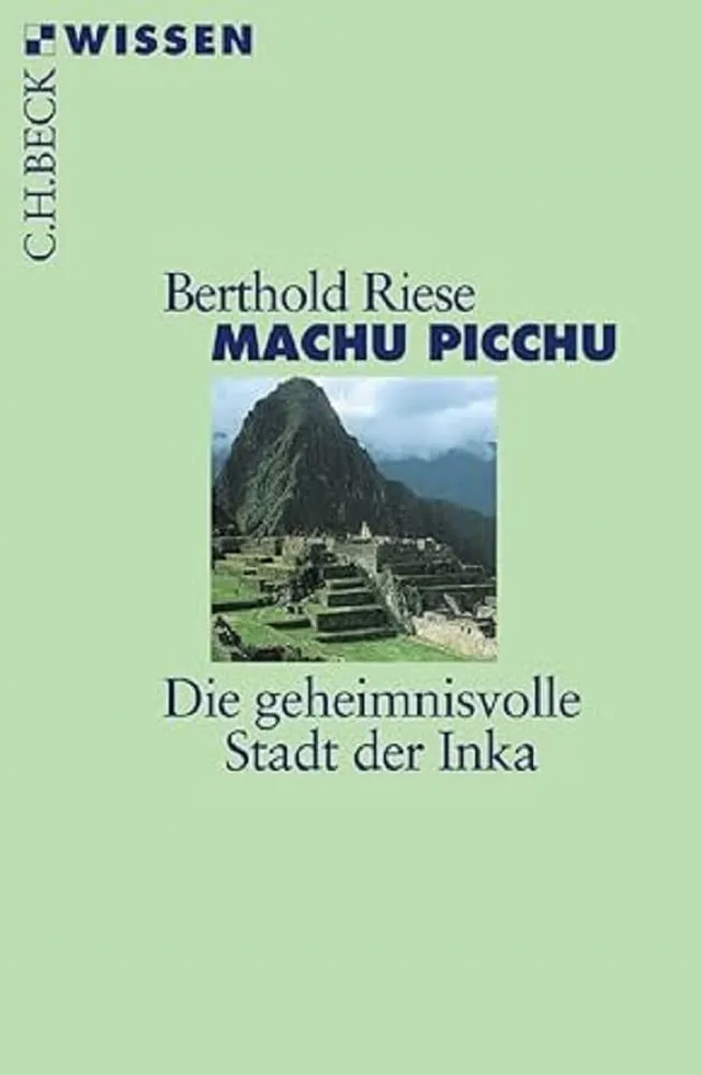 c-h-beck-machu-picchu-die-geheimnisvolle-stadt-der-inka-c-h-beck-wissen image 1